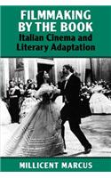 Filmmaking by the Book: Italian Cinema and Literary Adaptation(English)