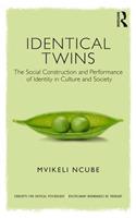 Identical Twins: The Social Construction and Performance of Identity in Culture and Society