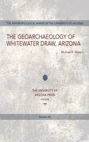 The Geoarchaeology of Whitewater Draw, Arizona