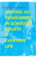 Writing as Punishment in Schools, Courts, and Everyday Life