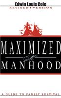 Maximized Manhood