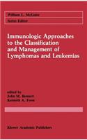 Immunologic Approaches to the Classification and Management of Lymphomas and Leukemias