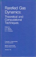 Rarefied Gas Dynamics: Theoretical and Computational Techniques