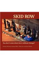 Skid Row: You Don't Come Down Here Without Change!
