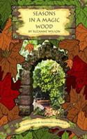 Seasons in a Magic Wood