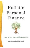 Holistic Personal Finance