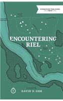 Encountering Riel