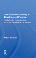 The Political Economy Of Development Finance