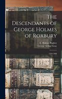 Descendants of George Holmes of Roxbury