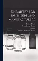 Chemistry for Engineers and Manufacturers