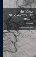 História diplomática do Brazil: O reconhecimento do império