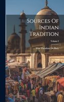 Sources Of Indian Tradition; Volume I