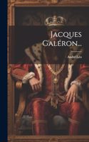 Jacques Galéron...