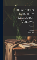 Western Monthly Magazine Volume; Volume 1