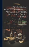 Artis Medicae Principes, Hippocrates, Aretaeus, Alexander, Aurelianus, Celsus, Rhazis; Volume 3