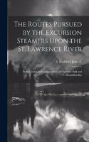 Routes Pursued by the Excursion Steamers Upon the St. Lawrence River