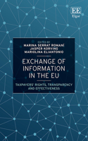 Exchange of Information in the EU: Taxpayersâ€™ Rights, Transparency and Effectiveness