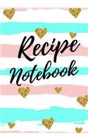 Recipe Notebook: Blank Cookbook To Write In