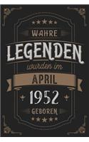 Wahre Legenden wurden im April 1952 geboren: Vintage Geburtstag Notizbuch - individuelles Geschenk für Notizen, Zeichnungen und Erinnerungen - liniert mit 100 Seiten