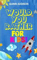 Would You Rather for Kids!