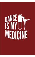 Dance Is My Medicine