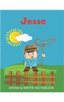 Jesse Draw & Write Notebook: Personalized with Name for Boys who Love Cowboys / With Picture Space and dashed mid-line(71 Wild West)