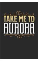 Take Me To Aurora