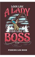 Look Like A Lady Fish Like A Boss
