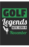 Golf Legends Were Born In November - Golf Journal - Golf Notebook - Birthday Gift for Golfer