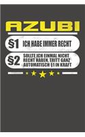 Azubi §1 Ich Habe Immer Recht §2 Sollte Ich Einmal Nicht Recht Haben, Tritt Ganz Automatisch §1 In Kraft