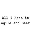 All I Need is Agile and Beer