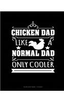 Chicken Dad Like A Normal Dad Only Cooler: Blank Sheet Music - 12 Staves(1469 Blank Sheet Music - 12 Staves)
