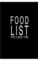 Food List For Lunch Time: Blank Lined Journal Notebook (6 x9 inches) - 110 Pages