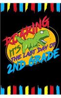 Roaring It's The Last Day Of 2nd Grade: Line Notebook