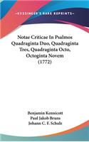 Notae Criticae In Psalmos Quadraginta Duo, Quadraginta Tres, Quadraginta Octo, Octoginta Novem (1772)