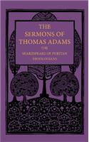 Sermons of Thomas Adams: The Shakespeare of Puritan Theologians