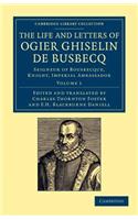Life and Letters of Ogier Ghiselin de Busbecq