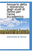 Annuario Della R. Universita Degli Studi Di Torino Per L'Anno Accademico