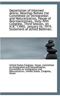 Deportation of Interned Aliens: Hearings Before the Committee on Immigration and Naturalization