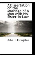 A Dissertation on the Marriage of a Man with His Sister-In-Law