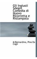 Gli Ingiusti Sdegni Comedia Di Nuovo Ricorretta E Ristampata