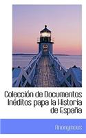 Colección de Documentos Inéditos papa la Historia de España