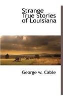 Strange True Stories of Louisiana