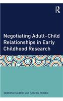 Negotiating Adult-Child Relationships in Early Childhood Research