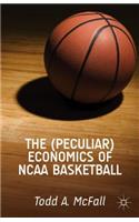 The (Peculiar) Economics of NCAA Basketball