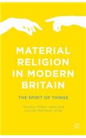 Material Religion in Modern Britain
