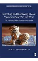 Collecting and Displaying China's “Summer Palace” in the West