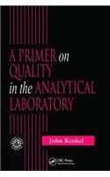 A Primer on Quality in the Analytical Laboratory