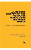 Linguistic Description and Computer Program for Children's Speech (RLE Linguistics C)