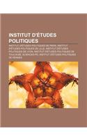 Institut D'Etudes Politiques: Institut D'Etudes Politiques de Paris, Institut D'Etudes Politiques de Lille(French)